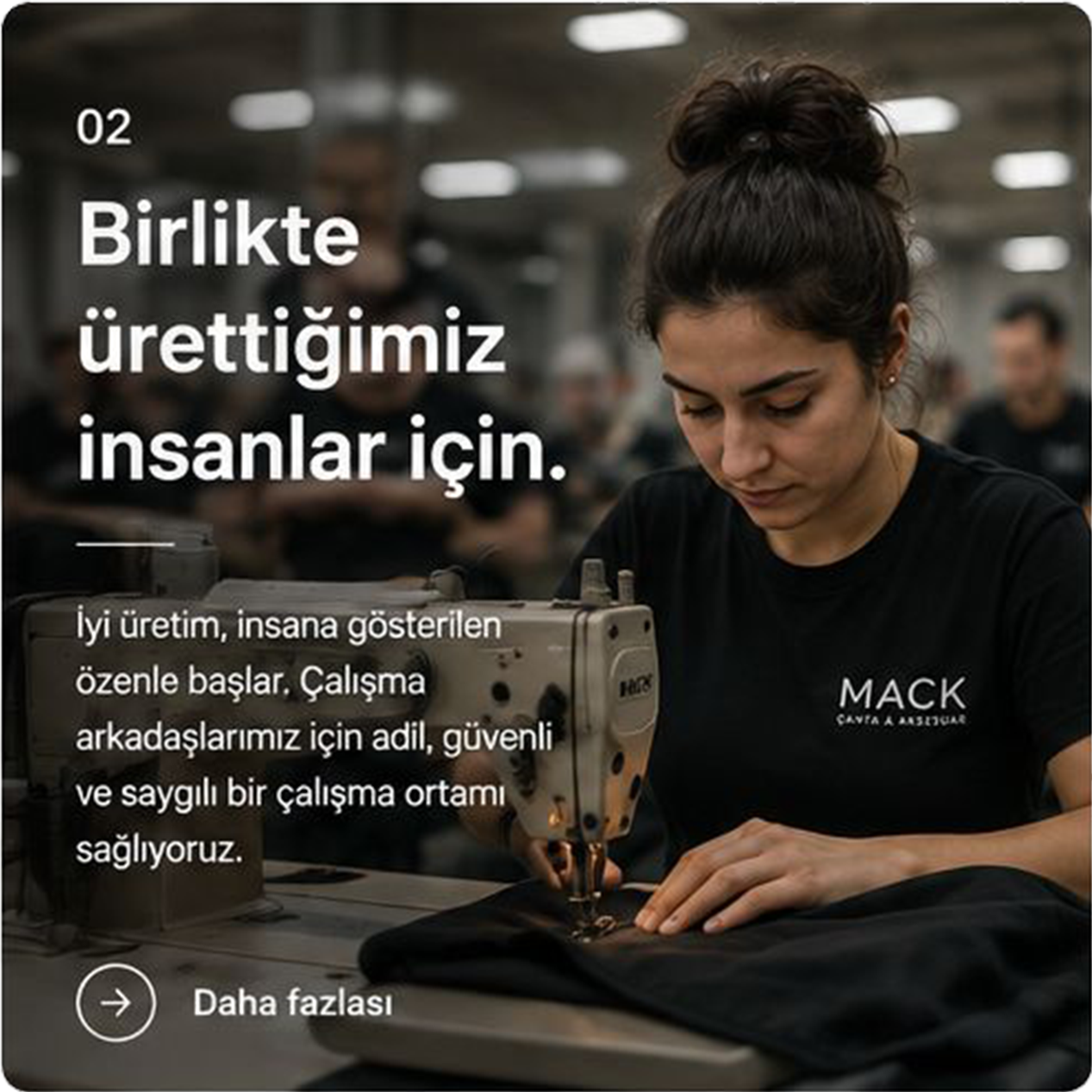 Birlikte ürettiğimiz insanlar için.